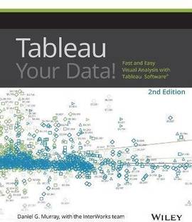 Tableau Your Data!  - Fast and Easy Visual Analysis With Tableau Software