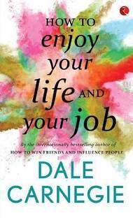 How to Enjoy Your Life and Your Job
