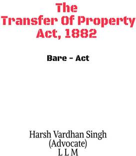 The Transfer of Property Act, 1882 - Bare Act