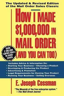 How I Made $1,000,000 in Mail Order-and You Can Too!