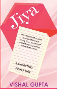 Jiya  - 18 Letters Written by a Father to his 18 Year Old Daughter