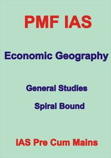 Economic Geography PMF IAS English Medium Printed Notes For General Studies For IAS Prelims Cum Mains