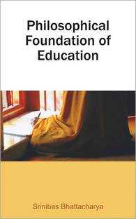 Philosophical Foundation of Education 01 Edition