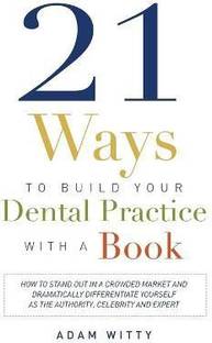 21 Ways to Build Your Dental Practice With a Book