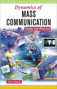 Dynamics of Mass Communication Theory and Practice