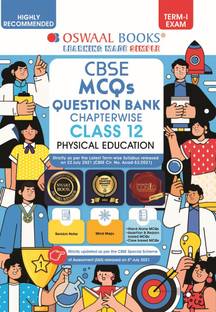 Oswaal Cbse MCQS Question Bank Chapterwise for Term-I, Class 12, Physical Education with the Largest MCQ Question Pool for 2021-22 Exam