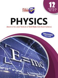 Physics (Based On The Latest Textbook Of Tamil Nadu State Board Syllabus) Class 12 Vol 1 & 2