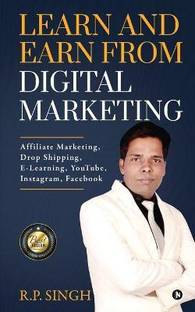 Learn and Earn From Digital Marketing  - Affiliate Marketing, Drop Shipping, E-Learning, YouTube, Instagram, Facebook