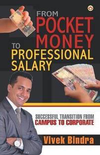 From Pocket Money to Professional Salary  - Successful Transition from Campus to Corporate