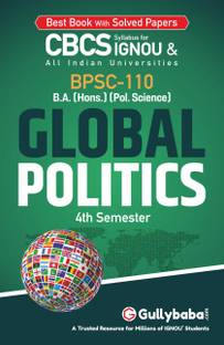 Gullybaba IGNOU 4th Semester CBCS BA Honours Honours (Latest Edition) BPSC-110 Global Politics in English Medium IGNOU Help Book with Solved Sample Papers (Paperback, Gullybaba Publishing House Pvt. Ltd.)
