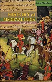 History Of Medieval India 1st Edition