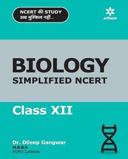 BIOLOGY Simplified NCERT Class XII