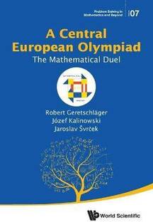Central European Olympiad, A: The Mathematical Duel