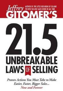 Jeffrey Gitomer's 21.5 Unbreakable Laws of Selling