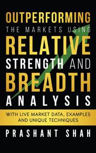 Outperforming the Markets Using Relative Strength and Breadth Analysis