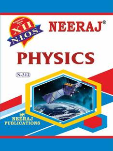 NIOS PHYSICS 312 CLASS 12 Guide Book And Chapter Wise Reference Book With MANY SOLVED QUESTION PAPERS English Medium