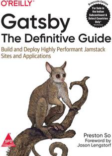 Gatsby: The Definitive Guide: Build and Deploy Highly Performant Jamstack Sites and Applications (Grayscale Indian Edition)