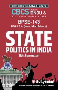 Gullybaba IGNOU 5th Semester CBCS BA Honours & BAG (Latest Edition) BPSE-143 State Politics in India in English Medium Help Book with Solved Sample and Guess Papers with Important Study Material (Paperback, Gullybaba.com Panel)