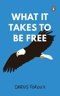 What It Takes To Be Free