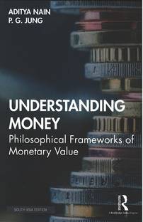 Understanding Money: Philosophical Frameworks of Monetary Value
