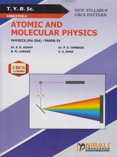 ATOMIC AND MOLECULAR PHYSICS : Physics (PH-354) Paper-4 - Third Year TYBsc Semester 5)