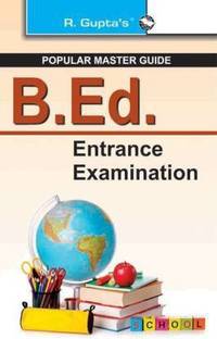 B Ed Entrance Examination - Guide 2022 Edition (English, Paperback, Gupta R