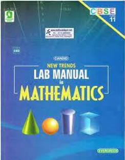 NEW TRENDS LAB MANUAL IN MATHEMATICS CLASS 11