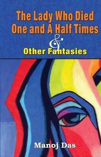 The Lady Who Died One and a Half Times and Other Fantasies 1 Edition