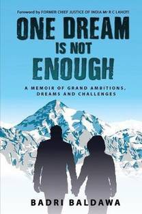 One Dream is not Enough  - A Memoir of Grand Ambitions, Dreams and Challenges