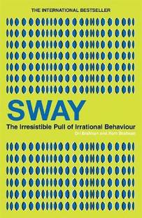 Sway  - The Irresistible Pull of Irrational Behaviour