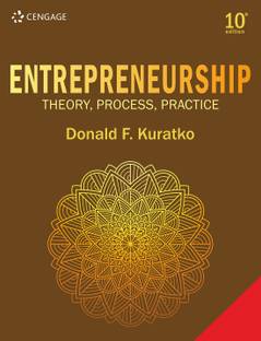 Entrepreneurship - Theory, Process and Practice Tenth Edition