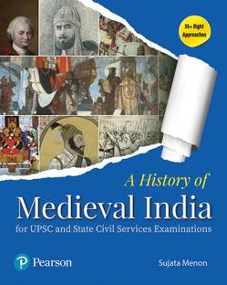 A History of Medieval India for UPSC and State Civil Services Examinations - Pearson