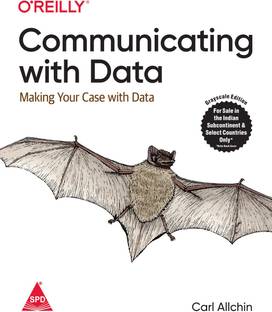 Communicating with Data: Making Your Case With Data (Grayscale Indian Edition)