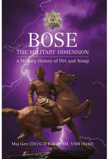 BOSE The Military Dimension A Military History of INA and Netaji