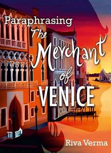 PARAPHRASING THE MERCHANT OF VENICE – For ICSE Class 9th and 10th