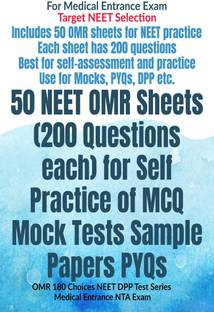 50 NEET OMR Sheets (200 Questions each) for Self Practice of MCQ Mock Tests Sample Papers PYQs