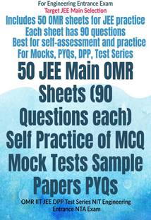 50 JEE Main OMR Sheets (90 Questions each) Self Practice of MCQ Mock Tests Sample Papers PYQs