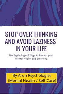 Stop Over thinking and Avoid Laziness In your life.