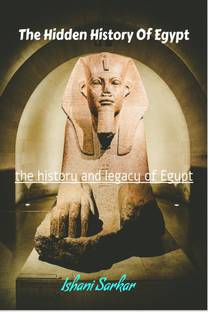The Hidden History Of Egypt