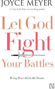 LET GOD FIGHT YOUR BATTLES