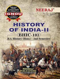Neeraj Publications BHIC-103 HISTORY OF INDIA - II IGNOU Reference Books with Solved Previous Years Question Papers and Important Exam Notes