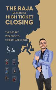 The Raja Method of High Ticket Closing