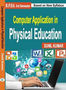 Computer Application in Physical Education/Sharirik Shiksha Me Computer Anuprayog- B.P.Ed. New Syllabus- 2021-22