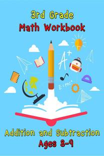 3rd Grade Math Workbook – Addition and Subtraction – Ages 8-9
