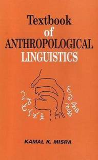 Text Book of Anthropological Linguistics First  Edition