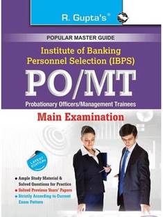 IBPS: PO/MT (Probationary Officers/Management Trainees) Main Exam Guide