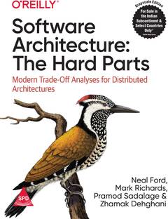 Software Architecture: The Hard Parts - Modern Trade-Off Analyses for Distributed Architectures (Grayscale Indian Edition)