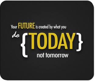 BTP Premium Quality Motivational Printed Your Future Created by What You Do Today Motivational माउस पैड