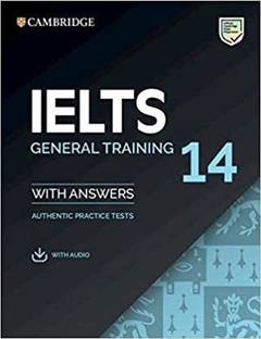 Cambridge IELTS 14 General Training Student's Book With Answers With Audio India (IELTS Practice Tests)