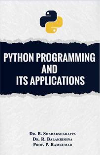 PYTHON PROGAMMING AND ITS APPLICATIONS
